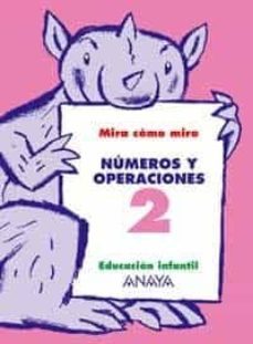 numeros y operaciones 2 (educacion infantil, 3-5)-maria isabel fuenttes zaragoza-ana pinar velix-9788466744997
