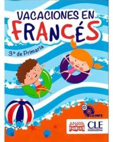 vacaciones en frances 3º de primaria (incluye audio-cd)-isabel rubio perez-emile f. ruiz felix-9788466791397
