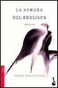 la sombra del obelisco: novelas-9788467001297