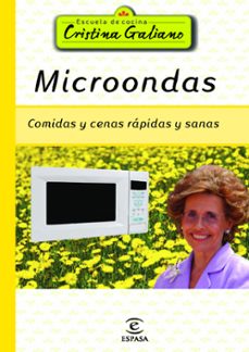 (pe) microondas: comidas y cenas rapidas y sanas-cristina galiano-9788467009897