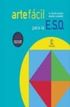 arte facil para la eso-belen casado plaza-manuel almagro cobo-9788467014297