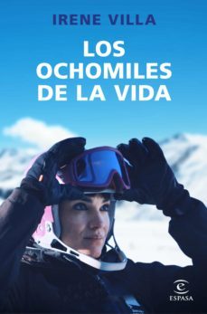 los ochomiles de la vida (ebook)-irene villa-9788467060997