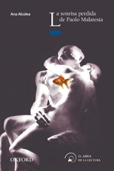 la sonrisa perdida de paolo malatesta (el arbol de la lectura. a partir de 14 años)-ana alcolea-9788467356397