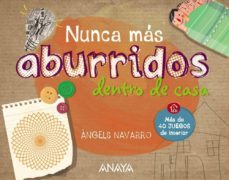 nunca mas aburridos dentro de casa-angels navarro-9788467861297