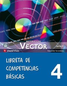nuevo vector 4. opción b. libreta de competències básicas   4º eso-9788468212197
