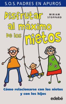 disfrutar al maximo de los nietos-miriam stoppard-9788468304397