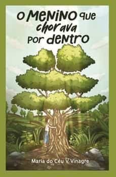 o menino que chorava por dentro-maria do ceu v. vinagre-9788468569697