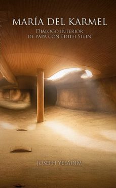 maria del karmel: dialogo interior de papa con edith stein (ebook)-joseph yeladim-9788468593197