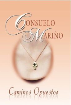 caminos opuestos (ebook)-consuelo mariño-9788468647197