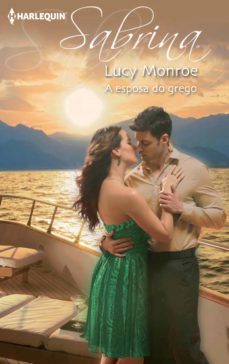 a esposa do grego (ebook)-lucy monroe-9788468729497