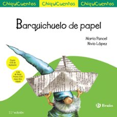 chiquicuentos 4 : barquichuelo de papel-maria puncel-9788469624197