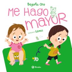 me hago mayor-begoña oro-9788469668597
