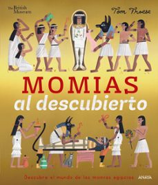 momias al descubierto: descubre el mundo de las antiguas momias egipcias-tom froese-9788469888797