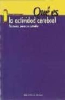 ¿que es la actividad cerebral?: tecnicas para su estudio-manuel martin loeches garrido-9788470309397
