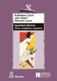 igualdad afectiva. amor, cuidados e injusticia-9788471127297
