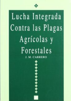lucha integrada contra las plagas agricolas y forestales-jose maria carrero fernandez-9788471146397