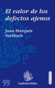 el valor de los defectos ajenos (7ª ed.)-joan marques suriñachh-9788471186997