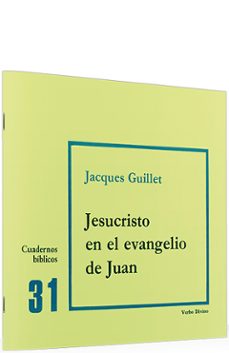 jesucristo en el evangelio de juan-jacques guillet-9788471512697