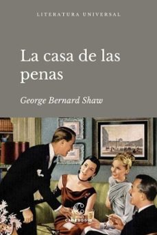 la casa de las penas (ebook)-george bernard shaw-9788472546097