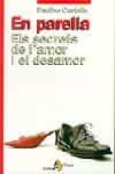 en parella: els secrets de l amor i el desamor-9788473064897