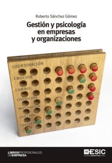 gestion y psicologia en empresas y organizaciones-roberto sanchez gomez-9788473569897