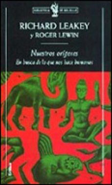 nuestros origenes: en busca de lo que nos hace humanos-r. leakey-r. lewin-9788474239997
