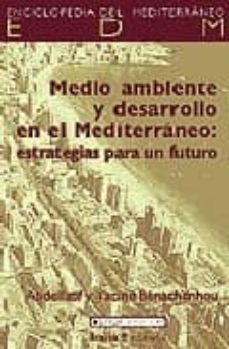 medio ambiente y desarrollo en el mediterraneo-9788474267297