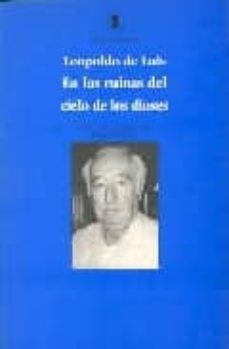 en las ruinas del cielo de los dioses: antologia, 1946-1998-9788475175997
