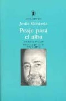 peaje para el alba: antologia 1972-2000-9788475176697