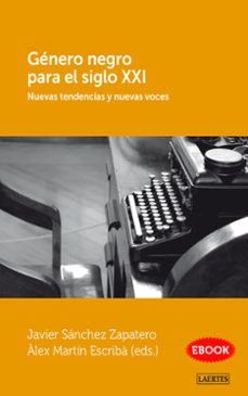 genero negro para el siglo xxi (ebook)-alex martin escriba-9788475847597