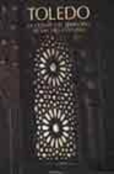 toledo: la ciudad y el territorio de las tres culturas-9788477829997