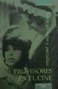 entre pizarras y pantallas: profesores en el cine-andres zaplana marin-9788477967897