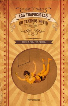 las trapecistas no tenemos novio-9788478396597