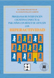 programas de intervencion cognitivo-conductual para niños con def icit de atencion con hiperactividad-isabel orjales villar-aquilino polaino lorente-9788478693597