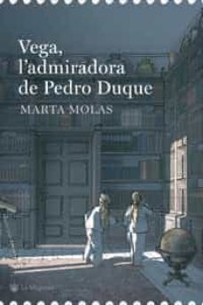 vega, l admiradora de pedro duque-marta molas-9788478716197