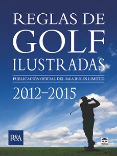 reglas de golf ilustradas 2012-2015-9788479029197