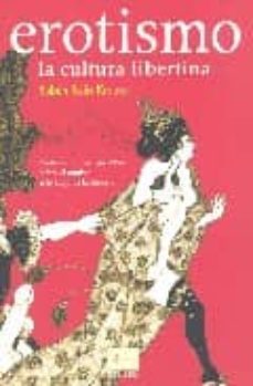 erotismo: la cultura libertina-9788479277697