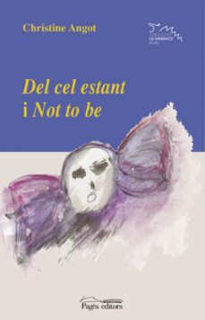 del cel estant i not to be-christine angot-9788479358297
