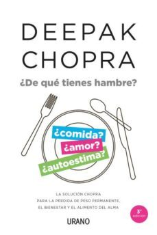 ¿de que tienes hambre?-deepak chopra-9788479538897