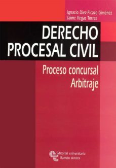 derecho procesal civil: proceso concursal: arbitraje-ignacio diez picazo gimenez-jaime vega torres-9788480046497