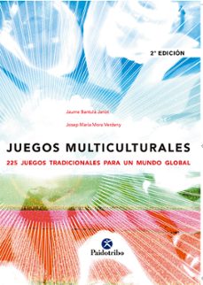 juegos multiculturales: 225 juegos tradicionales para un mundo gl obal-9788480196697