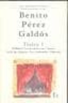 benito perez galdos: teatro 1;realidad/la loca de la casa/gerona/ la de san quintin/los condenados/voluntad-benito perez galdos-9788481035797