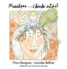 ¿marieta...¿donde estas?-lourdes bellver-fina masgrau-9788481312997
