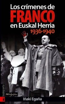 los crimenes de franco en euskal herria (1936-1940)-9788481365597