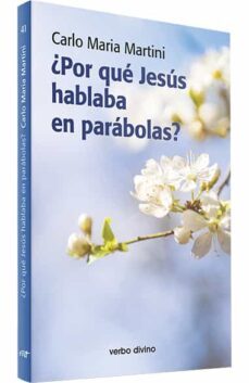¿por que jesus hablaba en parabolas?-carlos maria martini-9788481691597