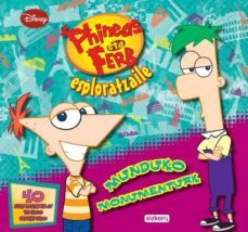 phineas y ferb: munduko monumentauk: hezkuntza liburua eranskailu ekin-9788482632797