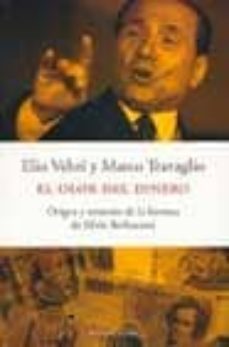 el olor del dinero: origen y misterio de la fortuna de silvio ber lusconi-9788483074497