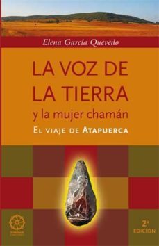 la voz de la tierra y la mujer chaman (2ª ed.)-9788483527597