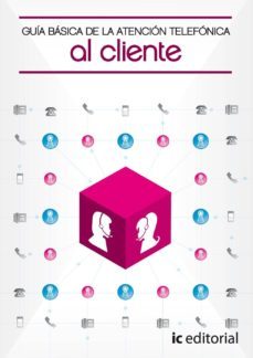 (i.b.d.) guia basica de la atencion telefonica al cliente-9788483641897