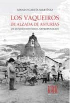 los vaqueiros de alzada de asturias-adolfo garcia martinez-9788483672297